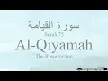 Quran Recitation 75 Surah Al-Qiyamah by Asma Huda with Arabic Text, Translation and Transliteration
