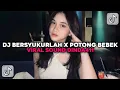 Lagu DJ BERSYUKURLAH X POTONG BEBEK VIRAL SOUND DINDA411 MENGKANE!!