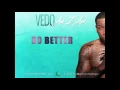 Download Lagu Vedo - Do Better [Official Audio]