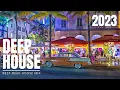 Summer Deep House Mix 2023 🍉 | Chill Out Mix 2023 🍉 Chillout Lounge