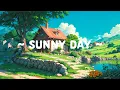 Sunny Day ⛅ Lofi Keep You Safe 🍃 Mind Relax and Breathe with [ Lofi Hip Hop - Lofi Beats ]