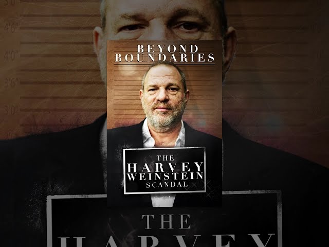 Beyond Boundaries: The Harvey Weinstein Scandal Trailer
