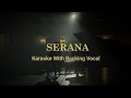 Download Lagu Serana - For Revenge (Karaoke With Backing Vocal)