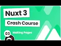 Nuxt 3 Crash Course - Adding Pages