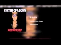 Download Lagu System Of A Down  B.Y.O.B.  (Clean)