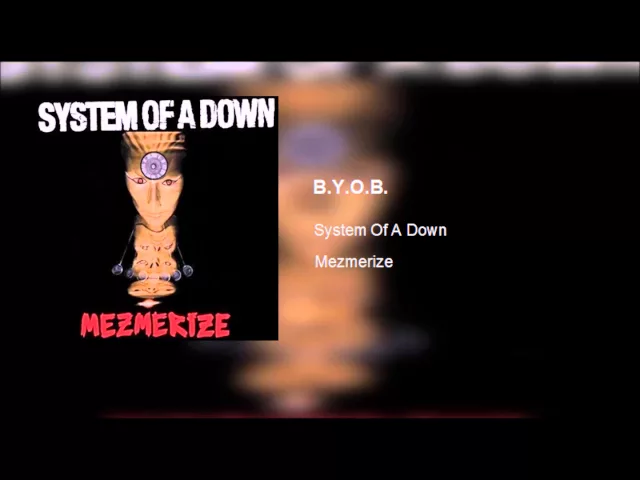 Download MP3 System Of A Down  B.Y.O.B.  (Clean)