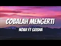 Download Lagu NOAH Feat. Momo GEISHA - Cobalah Mengerti [Lirik Video]