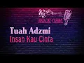 Download Lagu (HQ KARAOKE) Tuah Adzmi - Insan Kau Cinta