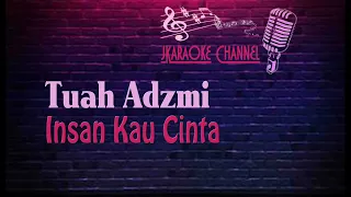 Download (HQ KARAOKE) Tuah Adzmi - Insan Kau Cinta MP3