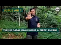 Download Lagu TEKNIK DASAR OLAH NAFAS \u0026 TERAPI ENERGI | JURUS AIR 1
