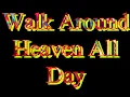Walk Around Heaven All Day  THE CARAVANS Video Steven Bogarat