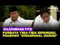 Lagu Dilaporkan Tito, Prabowo Tiba-Tiba Panggil Purbaya Soal Bantuan Sumatera: Diwaspadai, Harus ...