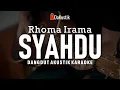Download Lagu syahdu - rhoma irama (akustik karaoke)