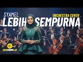 Lagu Syamel - Lebih Sempurna (Orchestra Cover) [4K] | Seni Sound Lab