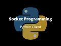 Python Client Tutorial Socket Programming Network Plot - Part 5 Level Beginner