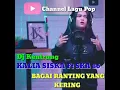 Download Lagu BAGAI RANTING YANG KERING - Dj KENTRUG KALIA SISKA Ft SKA 86