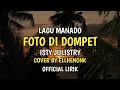 Download Lagu Foto Di Dompet - Isty Julistry Cover By Ellhenonk Lagu Manado Lirik Video