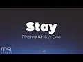 Download Lagu Rihanna - Stays ft. Mikky Ekko