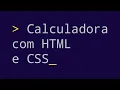 Criando uma calculadora com HTML e CSS e Javascript - Parte 2