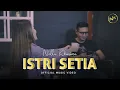 Download Lagu Nella Kharisma - Istri Setia | Dangdut (Official Music Video)