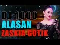 Download Lagu DJ 1000 ALASAN - ZASKIA GOTIK