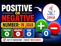 Java Program to Check Whether a Number is Positive Negative or Zero Java Tutorial for Beginners