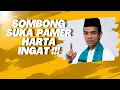 Lagu Nasehat Untuk Orang Yang Sombong, Suka Pamer Harta #sombong #harta