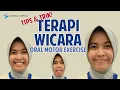 TIPS \u0026 TRIK TERAPI WICARA: ORAL MOTOR EXERCISE