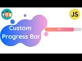 How to Build a Custom Progress Bar with CSS and JavaScript - Day 5 of 100 Days of Code Challenge