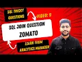 SQL Join Question Asked in Zomato SQL Interview