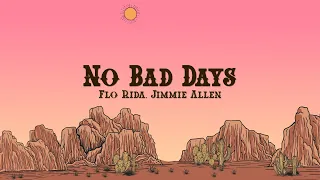 Flo Rida No Bad Days Lyrics Ft Jimmie Allen  Flo Rida No Bad Days Lyrics Ft Jimmie Allen