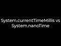 Java System currentTimeMillis vs System nanoTime 5solution