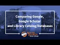 Comparing Google Google Scholar and Library Online Catalog and Databases