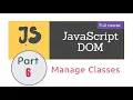 Manage classes in DOM Lecture 6 JavaScript DOM