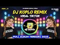 Download Lagu DJ KOPLO DANGDUT VIRAL TIKTOK 2025 🎶 FULL BASS GOYANG ASIK | REMIX NONSTOP TERBARU
