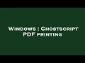 Windows Ghostscript PDF printing