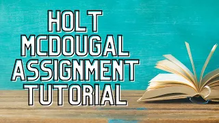 Holt McDougal Assignment Student Tutorial