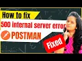 FIXED 500 internal server error API Postman testing error What is error 500 error