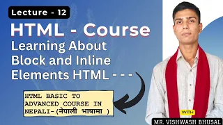12 - HTML Block and Inline Elements HTML Basic to Advanced Course in Nepali