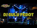 Download Lagu DJ GULU PEDOT KENDANG STYLE FULL BASS  | ARING ARING MBAKAR GEDANG