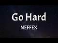 Download Lagu NEFFEX - Go Hard (Lyrics)