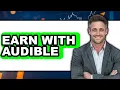 How To Earn With Audible 2025 - Full Guide