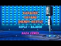 Download Lagu KARAOKE SAYANG HENDY RESTU BAJIDOR (NADA CEWEK RENDAH)
