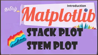 Matplotlib Tutorial 9 Stack plots Stem plots How to create Stack Charts in Matplotlib tamil