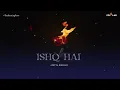ISHQ HAI - Aditya Rikhari