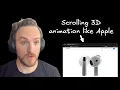 Let s make a scrolling 3D animation like Apple
