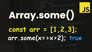 JavaScript Array some Method Learn in 5 minutes