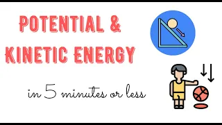 Potential and Kinetic Energy in 5 Minutes or Less - I TEACH YOU SCIENCE