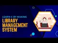 C programming Building a Library Management System from Scratch