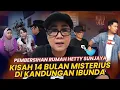 Lagu PEMBERSIHAN RUMAH PEDANGDUT HETTY SUNJAYA DAN MISTERI 14 BULAN DALAM KANDUNGAN IBUNDANYA.
